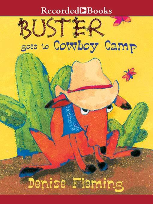 Title details for Buster Goes to Cowboy Camp by Denise Fleming - Wait list